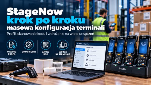 StageNow krok po kroku – masowa konfiguracja terminali